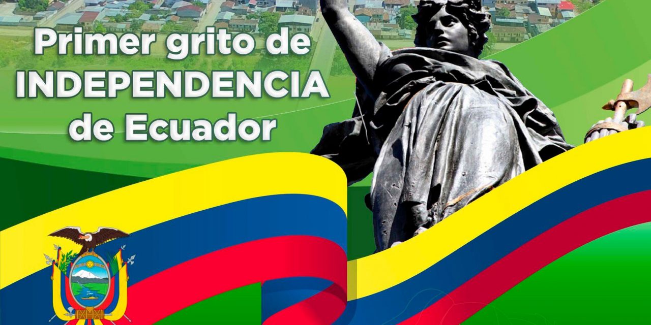 10 De Agosto Primer Grito De Independencia Gad Centinela Del Condor