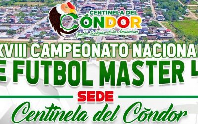 XVIII CAMPEONATO NACIONAL DE FUTBOL MASTER MAX 40 SEDE CENTINELA DEL CÓNDOR.