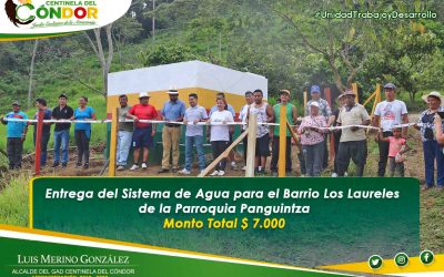 ENTREGA DE SISTEMA DE AGUA BARRIO LOS LAURELES DE LA PARROQUIA PANGUINTZA.