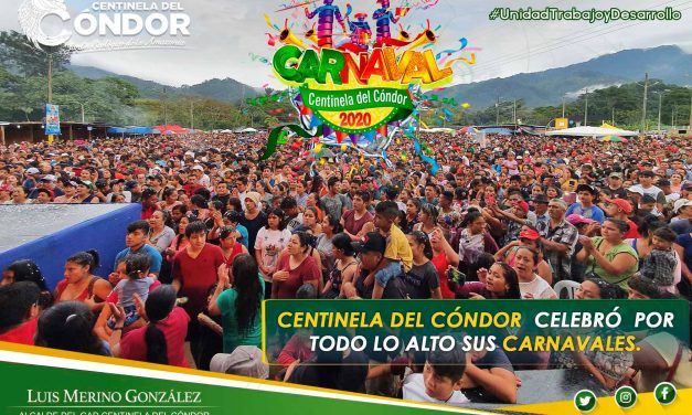 CENTINELA DEL CÓNDOR CELEBRÓ POR TODO LO ALTO SUS CARNAVALES 2020.