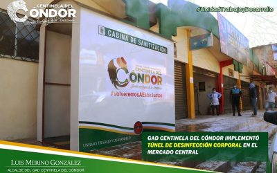 EN CENTINELA DEL CÓNDOR SE IMPLEMENTÓ UN TÚNEL DE DESINFECCIÓN CORPORAL.