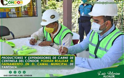 PRODUCTORES Y EXPENDEDORES DE CARNE DE CENTINELA DEL CÓNDOR, PODRÁN REALIZAR EL FAENAMIENTO EN EL CAMAL MUNICIPAL DE YANTZAZA.