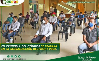 CENTINELA DEL CÓNDOR SE TRABAJA EN LA ACTUALIZACIÓN DEL PDOT Y PUGS.