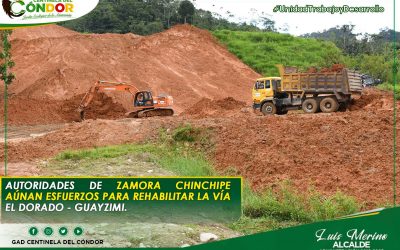 AUTORIDADES DE ZAMORA CHINCHIPE AÚNAN ESFUERZOS PARA REHABILITAR LA VÍA EL DORADO – GUAYZIMI.