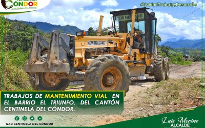 TRABAJOS DE MANTENIMIENTO VIAL EN EL BARRIO EL TRIUNFO, DEL CANTÓN CENTINELA DEL CÓNDOR.