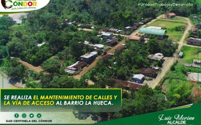 SE REALIZA EL MANTENIMIENTO DE CALLES Y LA VÍA DE ACCESO AL BARRIO LA HUECA.