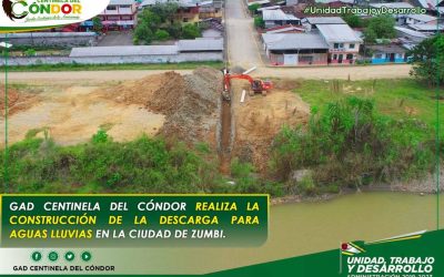 GAD CENTINELA DEL CÓNDOR REALIZA LA CONSTRUCCIÓN DE LA DESCARGA PARA AGUAS LLUVIAS EN LA CIUDAD DE ZUMBI.