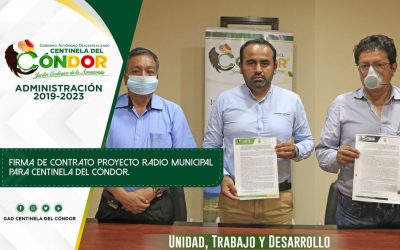 FIRMA DE CONTRATO PROYECTO RADIO MUNICIPAL PARA CENTINELA DEL CÓNDOR.