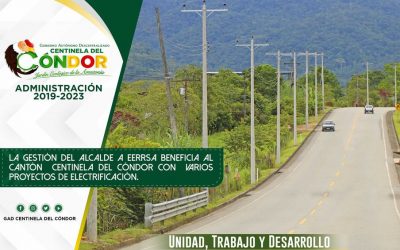 LA GESTIÓN DEL ALCALDE A EERRSA BENEFICIA AL CANTÓN  CENTINELA DEL CÓNDOR CON  VARIOS PROYECTOS DE ELECTRIFICACIÓN.