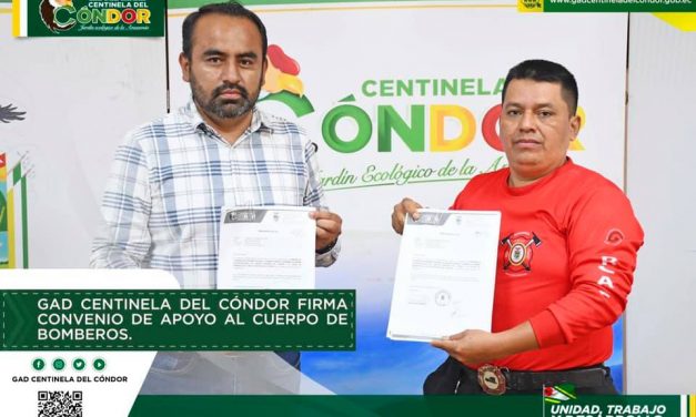 GAD CENTINELA DEL CÓNDOR FIRMA CONVENIO DE APOYO AL CUERPO DE BOMBEROS.