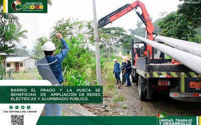 BARRIO EL PRADO Y LA HUECA SE BENEFICIAN  DE  AMPLIACIÓN DE REDES ELÉCTRICAS Y ALUMBRADO PÚBLICO.