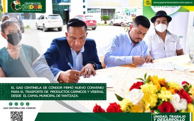 EL GAD CENTINELA DE CÓNDOR FIRMÓ NUEVO CONVENIO PARA EL TRASPORTE DE  PRODUCTOS CÁRNICOS Y VÍSERAS, DESDE EL CAMAL MUNICIPAL DE YANTZAZA.