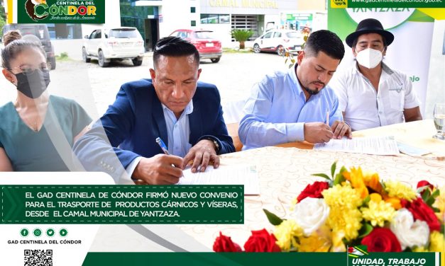 EL GAD CENTINELA DE CÓNDOR FIRMÓ NUEVO CONVENIO PARA EL TRASPORTE DE  PRODUCTOS CÁRNICOS Y VÍSERAS, DESDE EL CAMAL MUNICIPAL DE YANTZAZA.