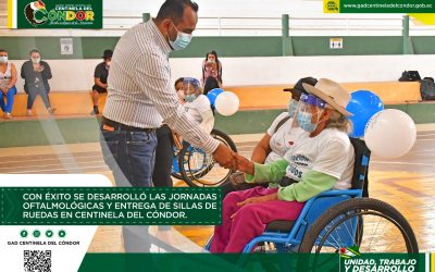 CON ÉXITO SE DESARROLLÓ LAS JORNADAS OFTALMOLÓGICAS Y ENTREGA DE SILLAS DE RUEDAS EN CENTINELA DEL CÓNDOR.