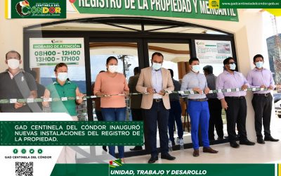 GAD CENTINELA DEL CÓNDOR INAUGURÓ NUEVAS INSTALACIONES DEL REGISTRO DE LA PROPIEDAD.