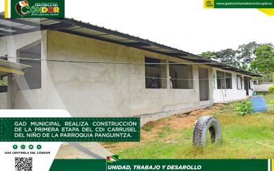 GAD MUNICIPAL REALIZA CONSTRUCCIÓN DE LA PRIMERA ETAPA DEL CDI CARRUSEL DEL NIÑO DE LA PARROQUIA PANGUINTZA.