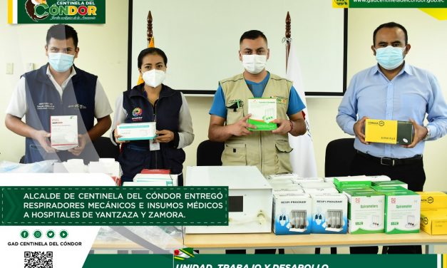 ALCALDE DE CENTINELA DEL CÓNDOR ENTREGÓ RESPIRADORES MECÁNICOS E INSUMOS MÉDICOS  A HOSPITALES DE YANTZAZA Y ZAMORA.