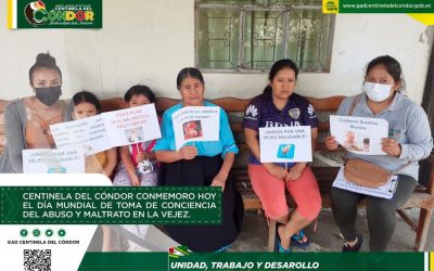 CENTINELA DEL CÓNDOR CONMEMORÓ HOY, EL DÍA MUNDIAL DE TOMA DE CONCIENCIA DEL ABUSO Y MALTRATO EN LA VEJEZ.