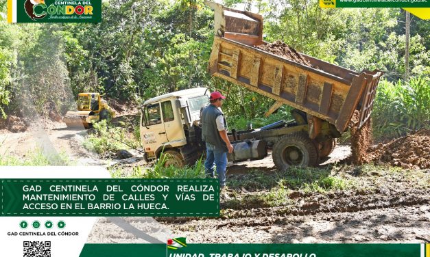 GAD CENTINELA DEL CÓNDOR REALIZA MANTENIMIENTO DE CALLES Y VÍAS DE ACCESO EN EL BARRIO LA HUECA.