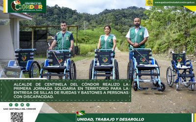 ALCALDE DE CENTINELA DEL CÓNDOR REALIZO LA PRIMERA JORNADA SOLIDARIA EN TERRITORIO PARA LA ENTREGA DE SILLAS DE RUEDAS Y BASTONES A PERSONAS CON DISCAPACIDAD.