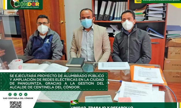 SE EJECUTARÁ PROYECTO DE ALUMBRADO PÚBLICO Y AMPLIACIÓN DE REDES ELÉCTRICAS EN LA CIUDAD DE PANGUINTZA, GRACIAS A LA GESTIÓN DEL ALCALDE DE CENTINELA DEL CÓNDOR.