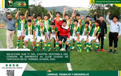 SELECCIÓN SUB 17 DEL CANTÓN CENTINELA DEL CÓNDOR, SE ENFRENTÓ AL CLUB CIUDAD DE YANTZAZA EN EL TORNEO JUVENIL 2021.