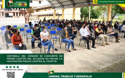 CENTINELA DEL CÓNDOR SE CONVIERTE EN PRIMER CANTÓN DEL ECUADOR EN INICIAR LA VACUNACIÓN MASIVA CONTRA EL COVID 19.