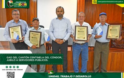 GAD DEL CANTÓN CENTINELA DEL CÓNDOR, JUBILÓ A SERVIDORES PÚBLICOS.