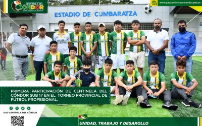 PRIMERA PARTICIPACIÓN DE CENTINELA DEL CÓNDOR SUB 17 EN EL  TORNEO PROVINCIAL DE FÚTBOL PROFESIONAL.