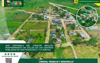 GAD CENTINELA DEL CÓNDOR REALIZO MANTENIMIENTO DE CALLES EN LOS CENTROS POBLADOS DE SAN FRANCISCO Y LA WINTZA.