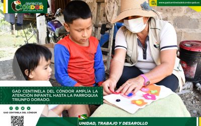GAD CENTINELA DEL CÓNDOR AMPLÍA LA ATENCIÓN INFANTIL HASTA LA PARROQUIA TRIUNFO DORADO.