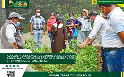 ALCALDE Y CONCEJALES DE CENTINELA DEL CÓNDOR PARTICIPARON DEL PRIMER FORO DE HUERTEROS 2021 EN LA PARROQUIA PANGUINTZA.