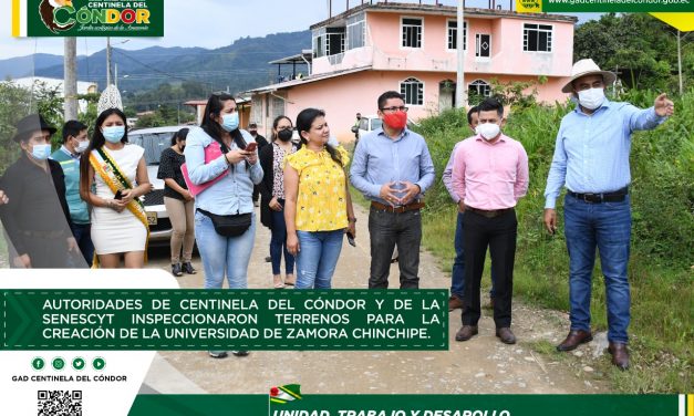 AUTORIDADES DE CENTINELA DEL CÓNDOR Y DE LA SENESCYT INSPECCIONARON TERRENOS PARA LA CREACIÓN DE LA UNIVERSIDAD DE ZAMORA CHINCHIPE.