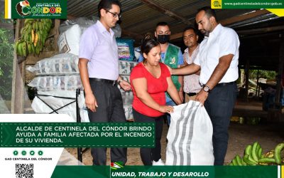 ALCALDE DE CENTINELA DEL CÓNDOR BRINDO AYUDA A FAMILIA AFECTADA POR EL INCENDIO DE SU VIVIENDA