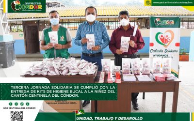 TERCERA JORNADA SOLIDARIA SE CUMPLIÓ CON LA ENTREGA DE KITS DE HIGIENE BUCAL A LA NIÑEZ DEL CANTÓN CENTINELA DEL CÓNDOR.
