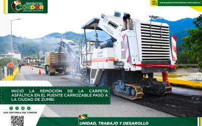 INICIÓ LA REMOCIÓN DE LA CARPETA ASFÁLTICA EN EL PUENTE CARROZABLE PASO A LA CIUDAD DE ZUMBI.