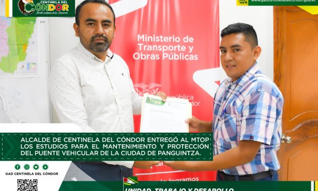 ALCALDE DE CENTINELA DEL CÓNDOR ENTREGÓ AL MTOP LOS ESTUDIOS PARA EL MANTENIMIENTO Y PROTECCIÓN DEL PUENTE VEHICULAR DE LA CIUDAD DE PANGUINTZA.