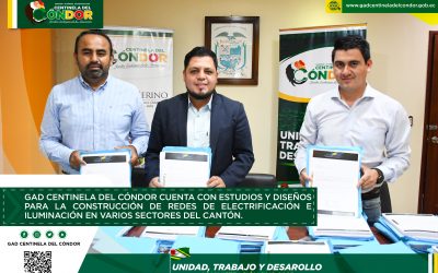 GAD CENTINELA DEL CÓNDOR CUENTA CON LOS  ESTUDIOS Y DISEÑOS PARA LA CONSTRUCCIÓN DE REDES DE ELECTRIFICACIÓN E ILUMINACIÓN EN VARIOS SECTORES DEL CANTÓN.