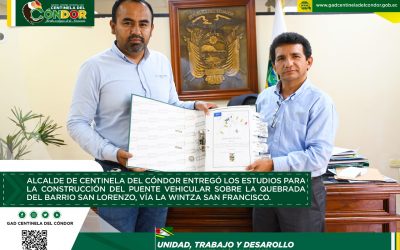 ALCALDE DE CENTINELA DEL CÓNDOR ENTREGÓ LOS ESTUDIOS PARA LA CONSTRUCCIÓN DEL PUENTE VEHICULAR SOBRE LA QUEBRADA DEL BARRIO SAN LORENZO, VÍA LA WINTZA SAN FRANCISCO.