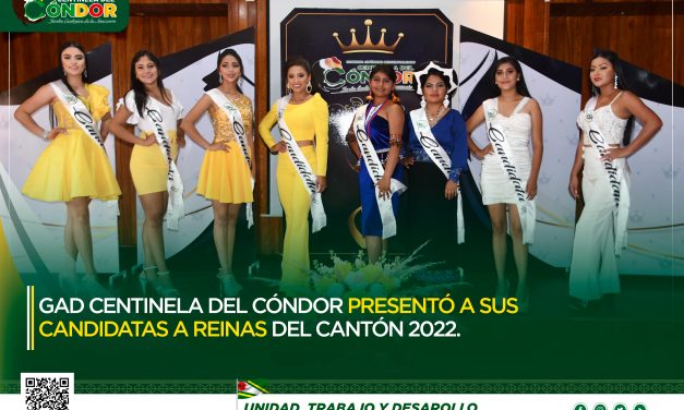GAD CENTINELA DEL CÓNDOR PRESENTÓ A SUS CANDIDATAS A REINAS DEL CANTÓN 2022.