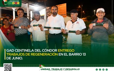 GAD CENTINELA DEL CÓNDOR ENTREGO TRABAJOS DE REGENERACIÓN EN EL BARRIO 13 DE JUNIO.