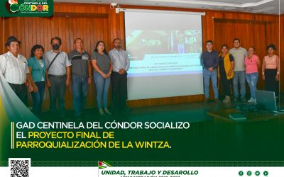 GAD CENTINELA DEL CÓNDOR SOCIALIZO EL PROYECTO FINAL DE PARROQUIALIZACIÓN DE LA WINTZA.