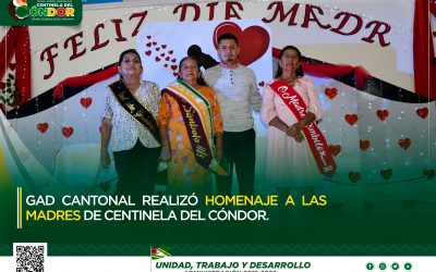 GAD CANTONAL REALIZÓ HOMENAJE A LAS MADRES DE CENTINELA DEL CÓNDOR