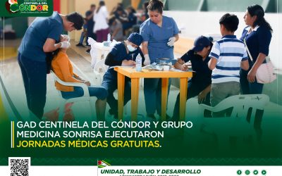 GAD CENTINELA DEL CÓNDOR Y GRUPO MEDICINA SONRISA EJECUTARON DE JORNADAS MÉDICAS GRATUITAS.