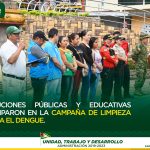 INSTITUCIONES PÚBLICAS Y EDUCATIVAS PARTICIPARON EN LA CAMPAÑA DE LIMPIEZA CONTRA EL DENGUE.