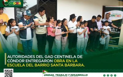 AUTORIDADES DEL GAD CENTINELA DE CÓNDOR ENTREGARON OBRA en LA ESCUELA DEL BARRIO SANTA BÁRBARA
