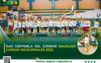 GAD CENTINELA DEL CÓNDOR INAUGURÓ CURSOS VACACIONALES 2022⚽️??♀️?♀️?
