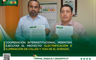 COOPERACIÓN INTERINSTITUCIONAL PERMITIRÁ EJECUTAR EL PROYECTO: ELECTRIFICACIÓN E ILUMINACIÓN DE CALLES Y VÍAS DE EL DORADO.