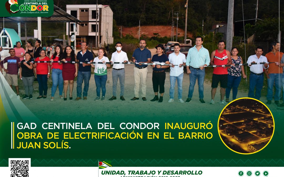 GAD CENTINELA DEL CÓNDOR INAUGURÓ OBRA DE ELECTRIFICACIÓN EN EL BARRIO JUAN SOLÍS