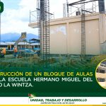 CONSTRUCCIÓN DE UN BLOQUE DE AULAS PARA LA ESCUELA HERMANO MIGUEL DEL BARRIO LA WINTZA.